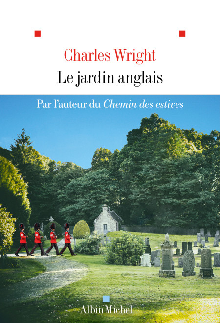 "Le jardin anglais" de Charles Wright.