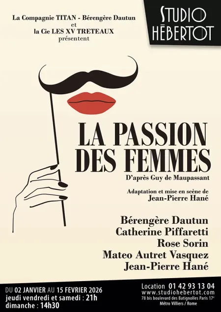 Théâtre : "La Passion des femmes" ou l'éternelle ambiguité des passions