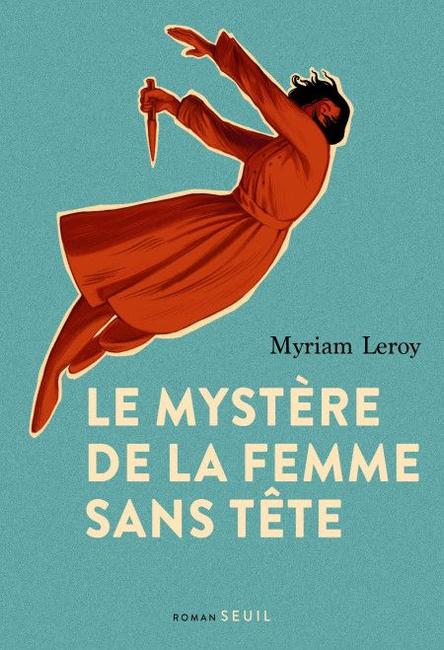 Le mystère de la femme sans tête" de Myriam Lery