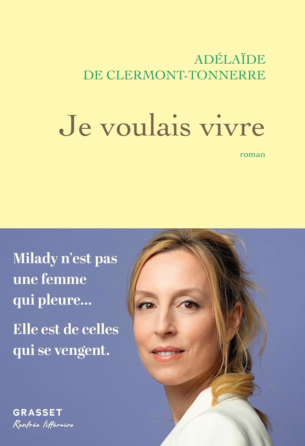 “Je voulais vivre” d’Adélaïde de Clermont-Tonnerre : Milady, sujet humain