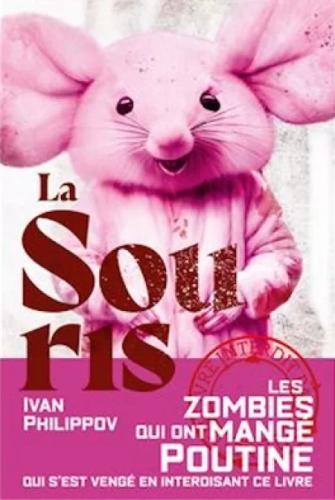 "La Souris. Les zombies qui ont mangé Poutine"