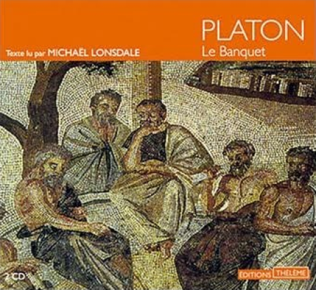 "Le Banquet de Platon" Qu'est-ce qu'aimer ? : un dialogue, écrit aux environs de 380 avant J.-C., d'une étonnante fraîcheur