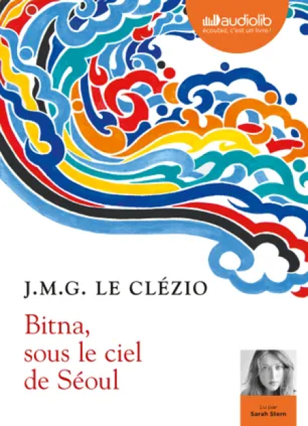Bitna, sous le ciel de Séoul, de J.M.G. Le Clézio