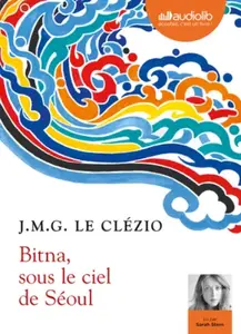 Bitna, sous le ciel de Séoul, de J.M.G. Le Clézio