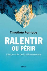 Le livre "Ralentir ou périr : l'économie de la décroissance" de Timothée Parrique a été publié aux éditions du Seuil.