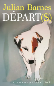 Départ(s), de Julian Barnes