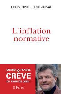 "L'inflation normative", Christophe Eoche-Duval.
