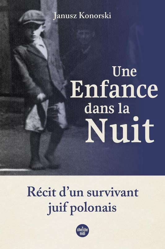 "Une enfance dans la nuit" de Janusz Konorski.