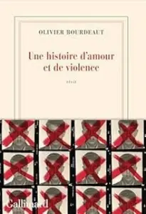 Une histoire d’amour et de violence, de Olivier Bourdeaut