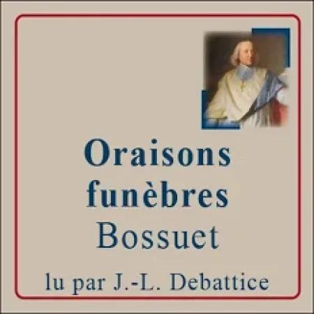 "Oraisons funèbres" : Vanité des vanités, et tout est vanité ! La splendeur de la langue classique