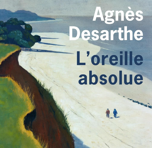 Le livre "L'oreille absolue" d'Agnès Desarthe est publié aux Editions de l'Olivier.