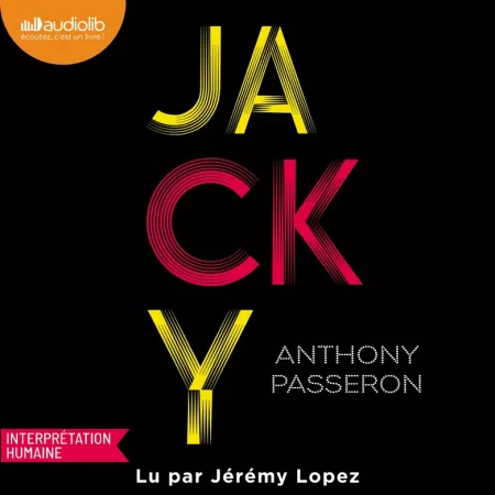 Livres audio : "Jacky" de Anthony Passeron : un récit familial dur et émouvant superbement servi