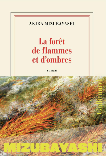 "La forêt de flammes et d’ombres" de Akira Mizubayashi : Un superbe roman dramatique et délicat
