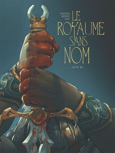 "Le royaume sans nom" de Hanna, Redec, Lou