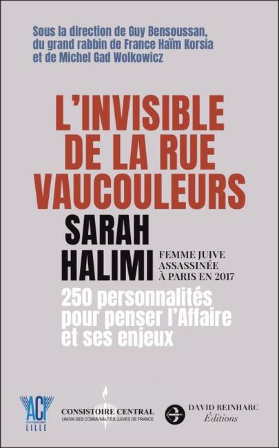 Le livre "L'invisible de la rue Vaucouleurs Sarah Halimi" du collectif sous la direction de Guy Bensoussan, Haïm Korsia et Michel Gad Wolkowicz
