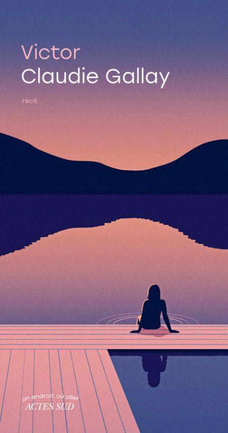 Le livre "Victor" de Claudie Gallay a été publié aux éditions Actes Sud.