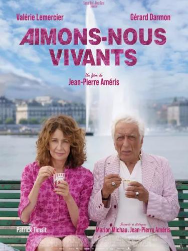 Aimons-nous vivants, à retrouver au cinéma