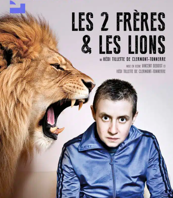 "Les deux frères et les lions" de Hedi Tillette de Clermont-Tonnerre : un spectacle réjouissant à travers deux destins exceptionnels