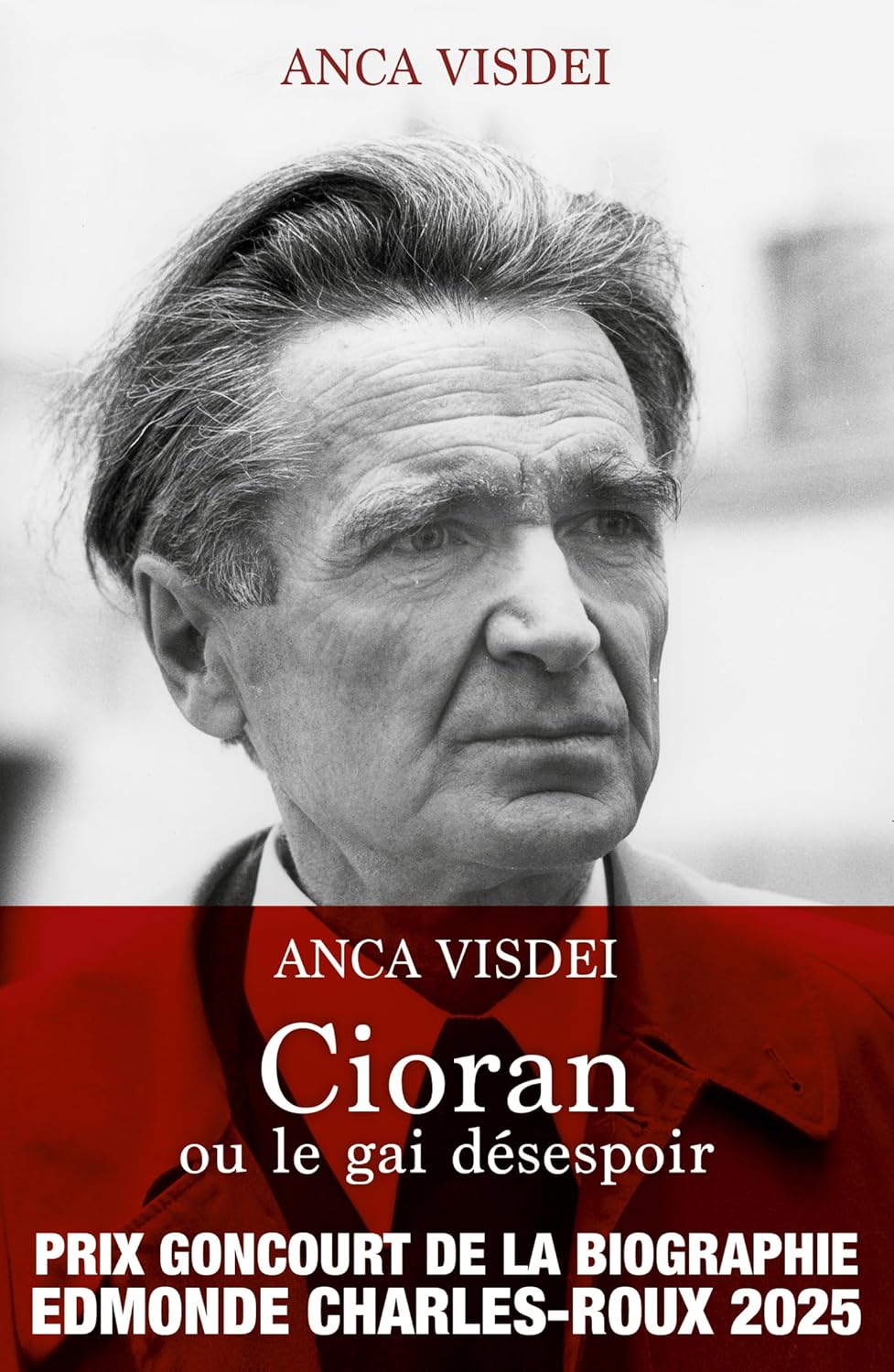 "Cioran ou le gai désespoir" d'Anca Visdéi