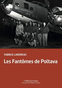 "Les fantômes de Poltava" - Fabrice Lardreau