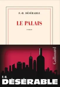 Le Palais, de François Henri Désérable
