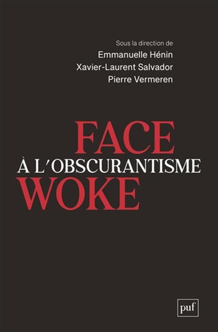 "Face à l'obscurantisme Woke"