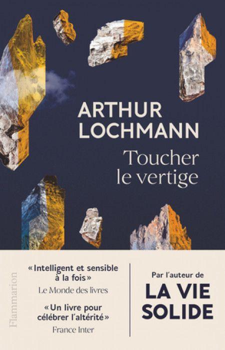 Toucher le vertige" d'Arthur Lochmann