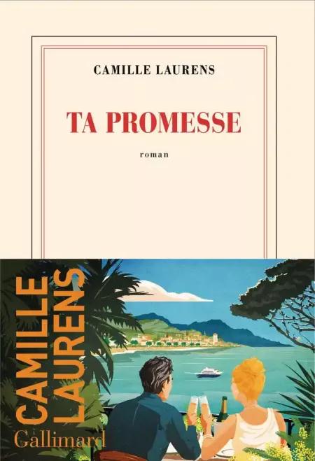 "Ta promesse" de Camille Laurens : un roman subtil et fascinant