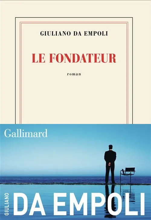"Le Fondateur" de Giuliano Da Empoli.