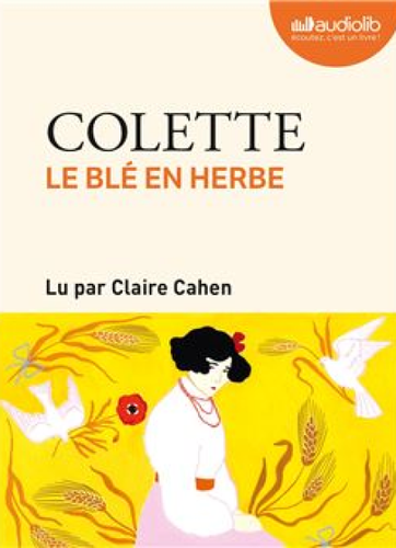 Le Blé en Herbe, de Colette, livre audio.