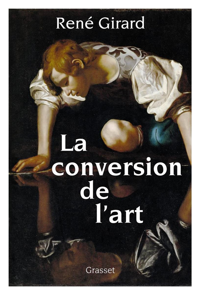 « La conversion de l’art » ( Grasset-Fasquelle).