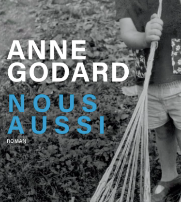 Le livre "Nous aussi" de Anne Godard est publié aux éditions Actes Sud.