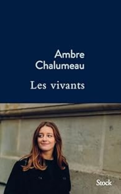 "Les vivants" de Ambre Chalumeau.