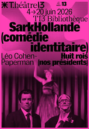 "SarkHollande (comédie identitaire)" de Léo Cohen-Paperman : la politique est une farce permanente