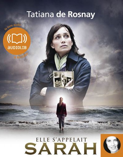 "Elle s'appelait Sarah" de Tatiana de Rosnay : un best-seller devenu un grand classique contemporain