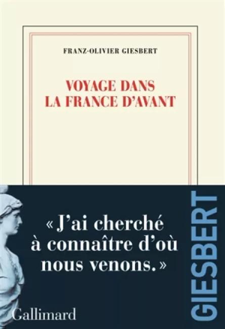 "Voyage dans la France d’avant" de Franz-Olivier Giesbert