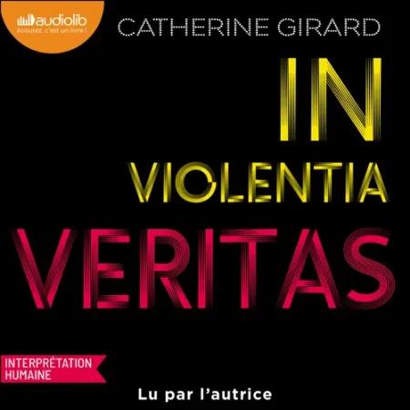 In violentia veritas, de Catherine Girard 