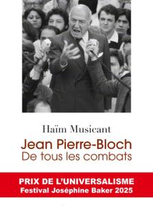 "Jean Pierre-Bloch de tous les combats" : le parcours admirable d’un homme exceptionnel