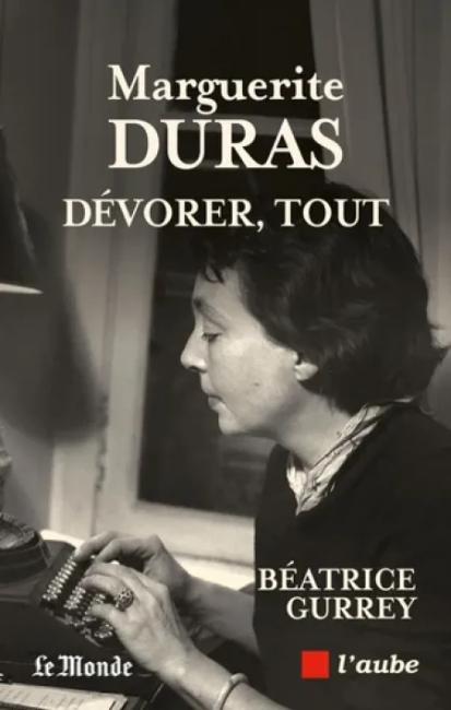 Marguerite Duras - Dévorer, Tout