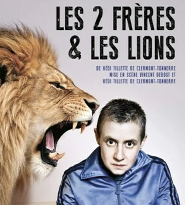"Les deux frères et les lions" de Hedi Tillette de Clermont-Tonnerre : une histoire vraie sur l'ultralibéralisme et un spectacle réjouissant à travers deux destins exceptionnels