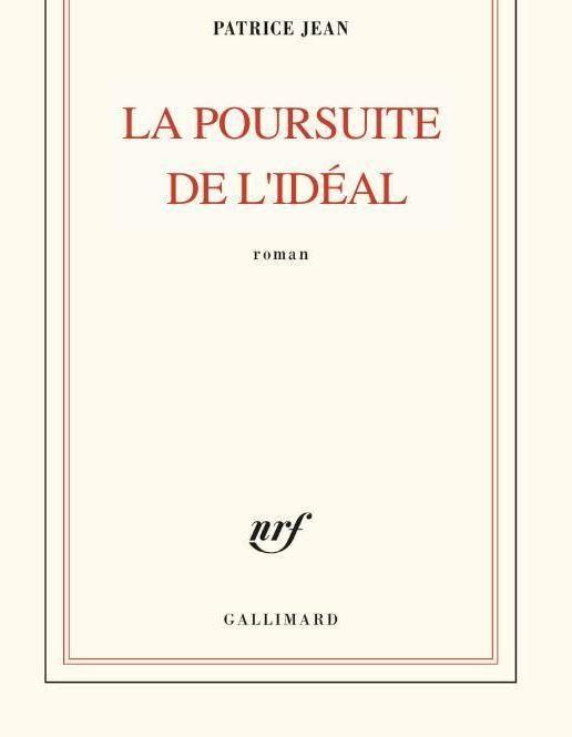 La poursuite de l'idéal de Patrice Jean