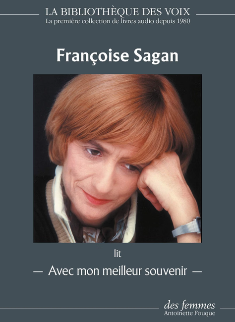 Le livre audio "Avec mon meilleur souvenir" de François Sagan est à retrouver aux éditions des femmes-Antoinette Fouque. 