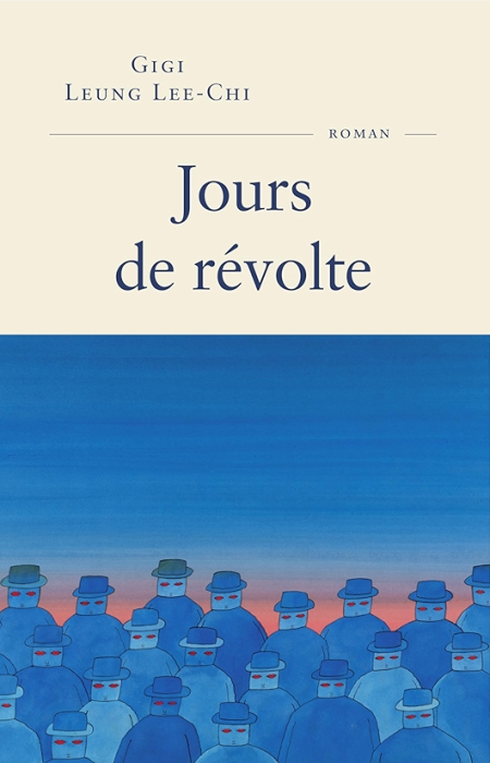 "Jours de révolte" de Gigi Leung Lee-Chi : Un roman intense