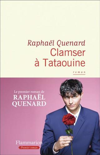 "Clamser à Tatatouine" de Raphaël Quenard.