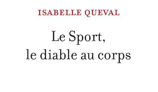 Isabelle Queval Le Sport le diable au corps