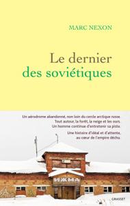 Le roman "Le dernier des soviétiques", de Marc Nexon