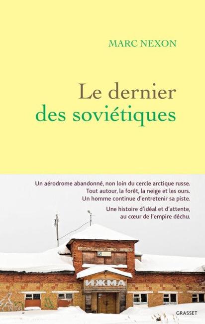 Le roman "Le dernier des soviétiques", de Marc Nexon