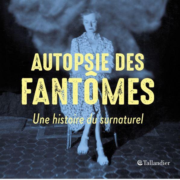 autopsie des fantomes