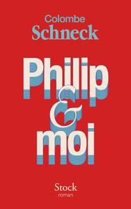 Philip & moi, de Colombe SCHNECK.
