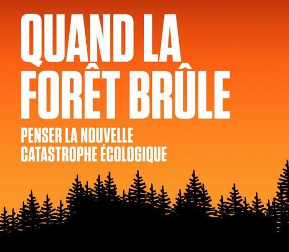 quand la forêt brûle